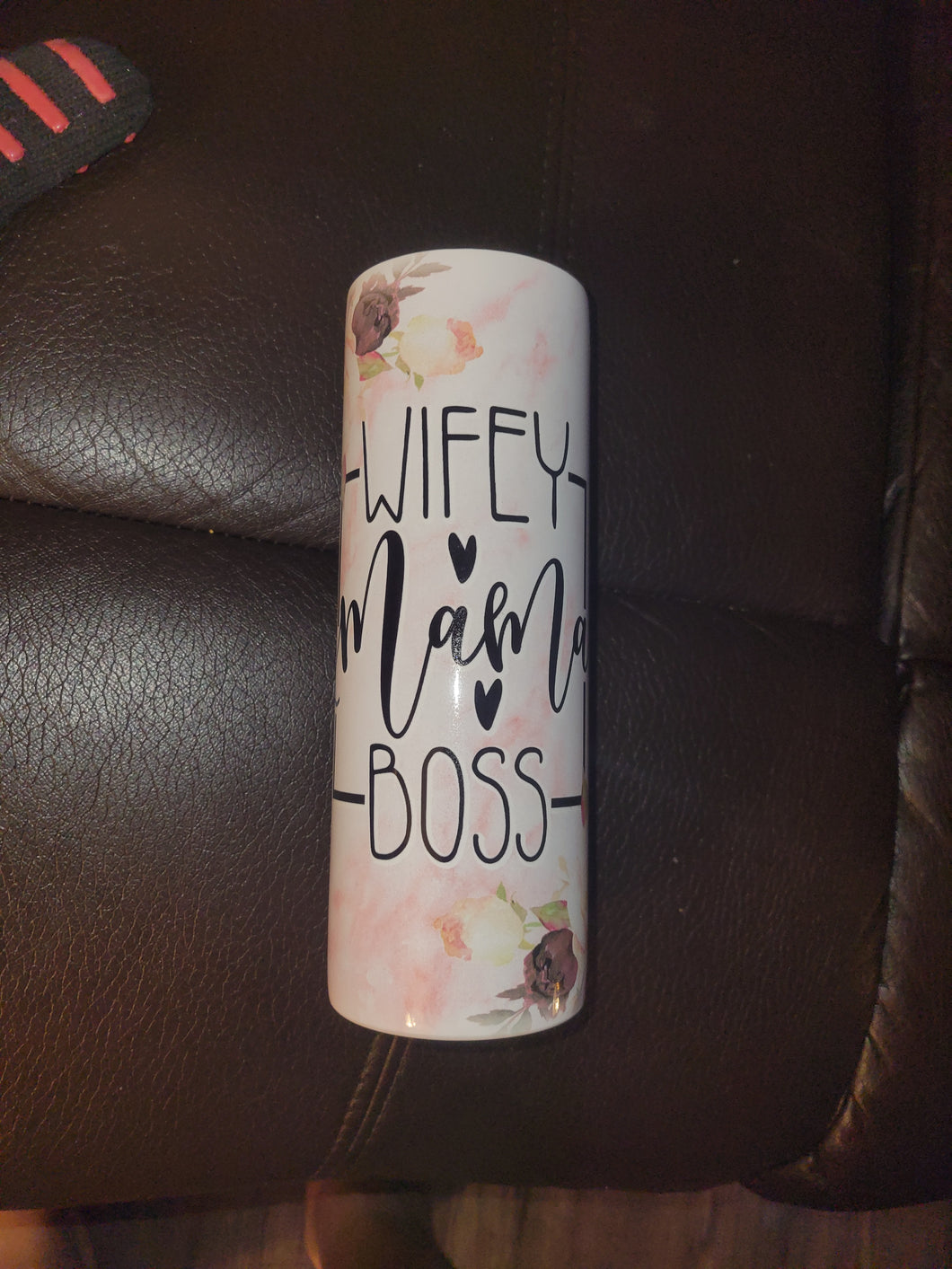 Wifey Mama Boss  Sublimation Tumblers